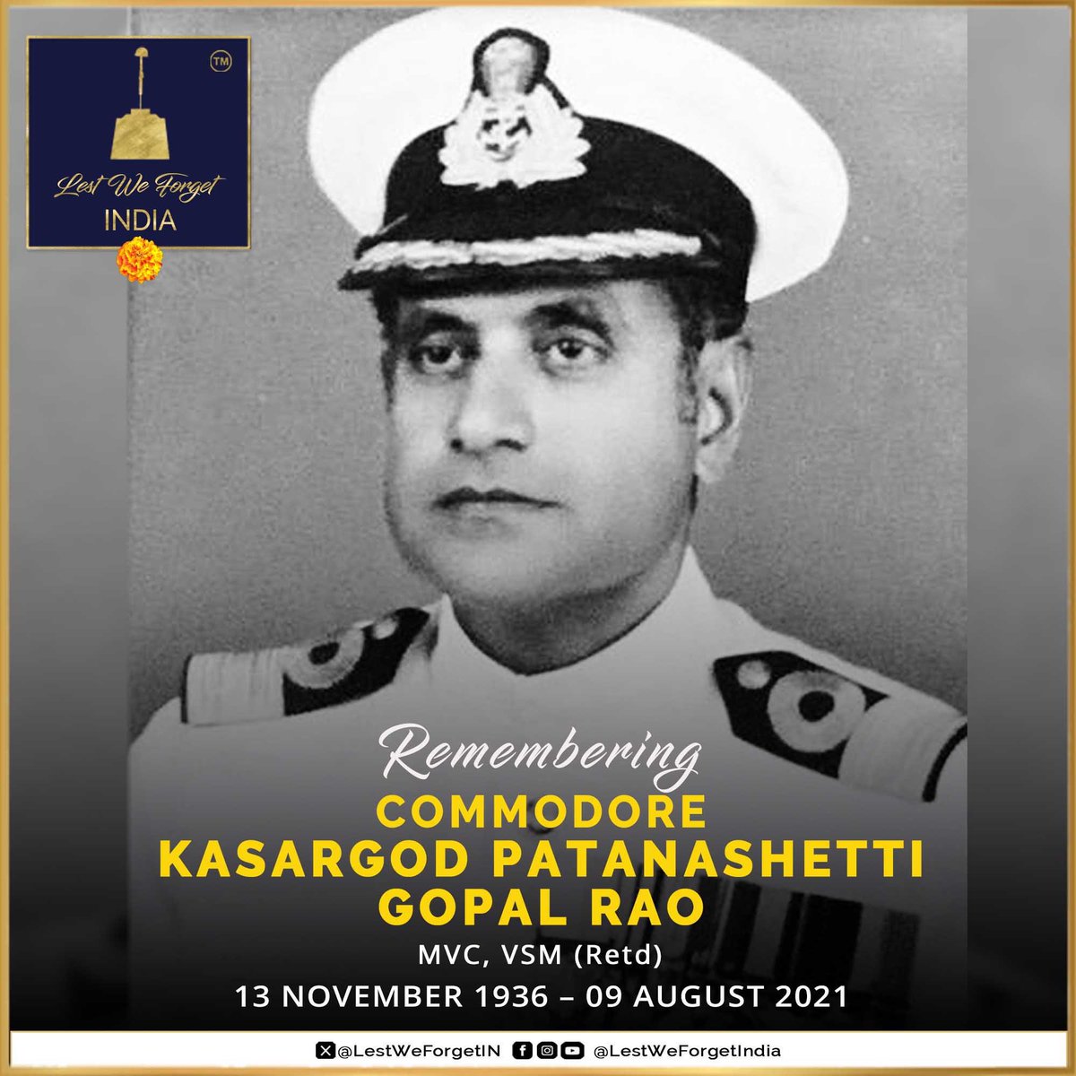 A gallant War Veteran remembered on his 4th death anniversary  

#LestWeForgetIndia🇮🇳 
Commodore Kasargod Patnashetti Gopal Rao 
Maha Vir Chakra, Vishisht Seva Medal (Retd) 

Cdr Rao passed away #OnThisDay 09 August 2021, aged 95  Commissioned in 1950, the #IndianBrave was