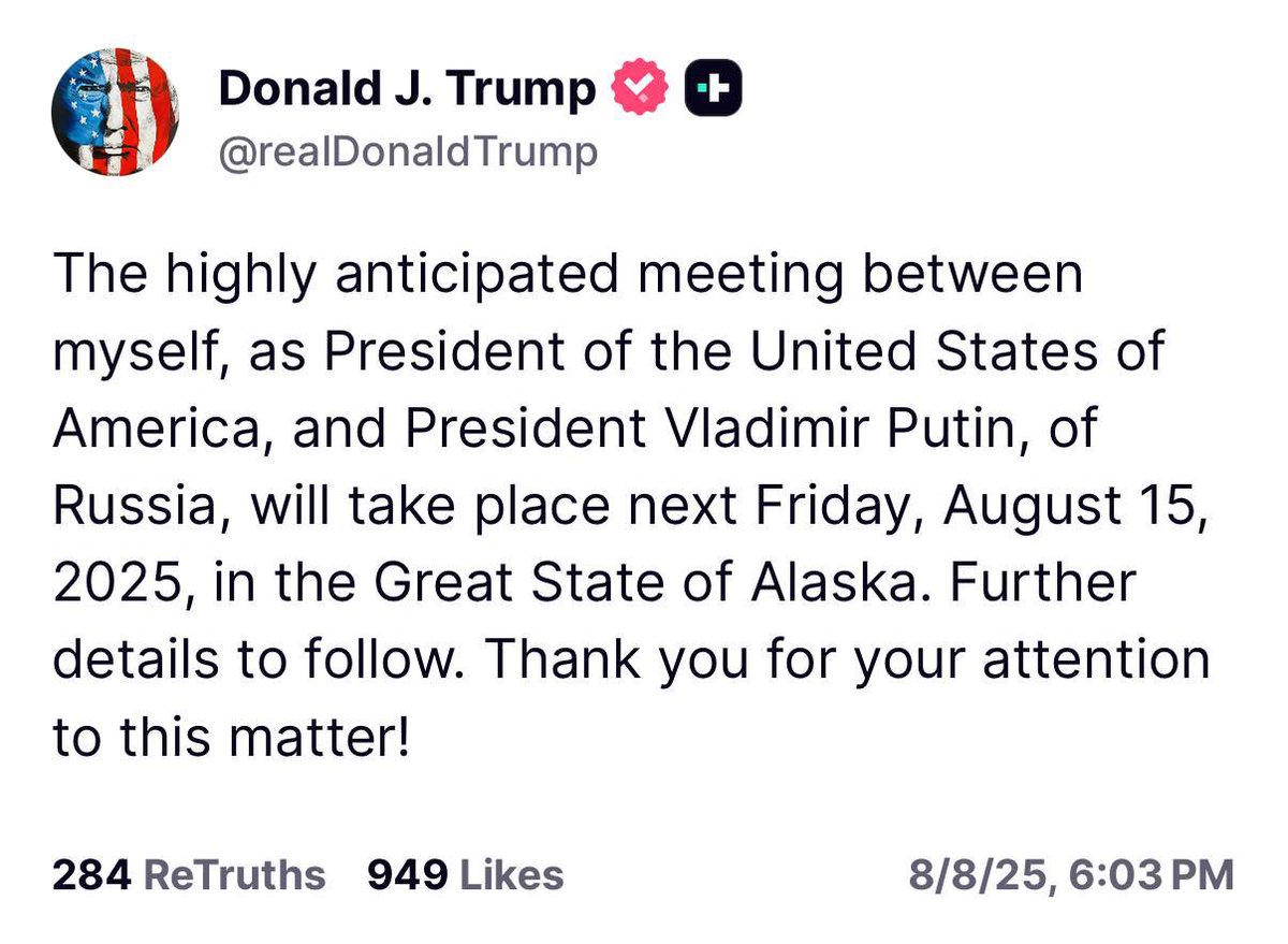 bennyjohnson's tweet photo. 🚨BREAKING: President Trump announces he will be meeting with President Putin next Friday in Alaska. https://t.co/5eQsgIiA8U