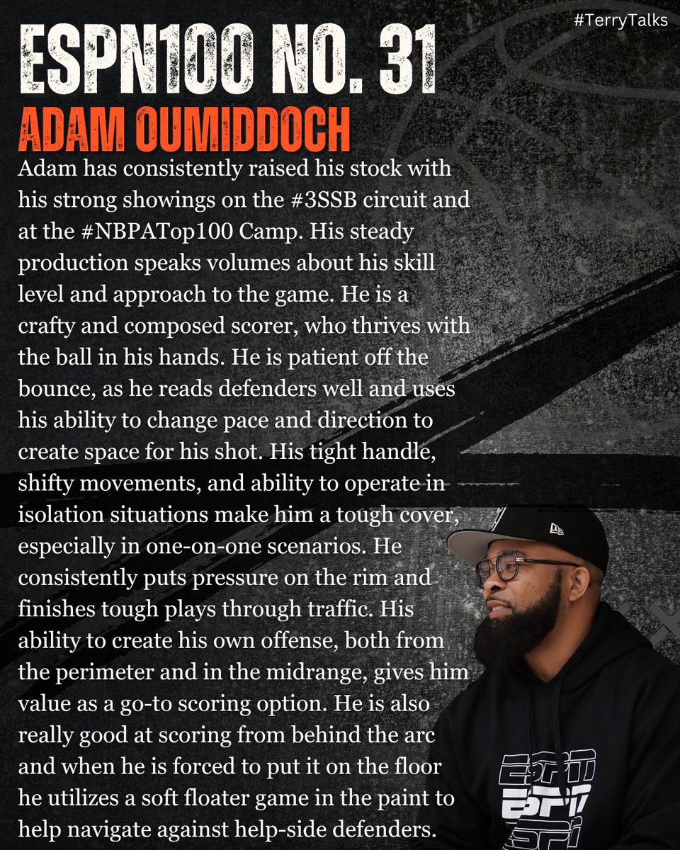 Terry Drake (@tdrakebasktball) on Twitter photo 🚨 #TerryTalks 🚨
ESPN100 (34-30)
ADIDAS
No. 34 Arafan Diane
<a href="/DianeArafan1/">Arafan Diane</a>
ESPN Scouting Profile ➡️ insider.espn.com/college-sports…
No. 31 Adam Oumiddoch
@AdamShiftygoat <a href="/wildcatselect/">Wildcat Select</a>
ESPN Scouting Profile ➡️ insider.espn.com/college-sports…
#PaulBiancardi #ESPN #ESPNRankings #SCNext 🚨 #TerryTalks 🚨
ESPN100 (34-30)
ADIDAS
No. 34 Arafan Diane
<a href="/DianeArafan1/">Arafan Diane</a>
ESPN Scouting Profile ➡️ insider.espn.com/college-sports…
No. 31 Adam Oumiddoch
@AdamShiftygoat <a href="/wildcatselect/">Wildcat Select</a>
ESPN Scouting Profile ➡️ insider.espn.com/college-sports…
#PaulBiancardi #ESPN #ESPNRankings #SCNext