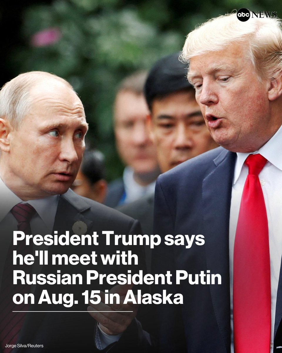 ABC's tweet photo. President Trump said he will be meeting with Russia's President Putin next Friday, Aug. 15, in Alaska.

Read more: https://t.co/n924i4qsiV https://t.co/vpFtXW8ASU