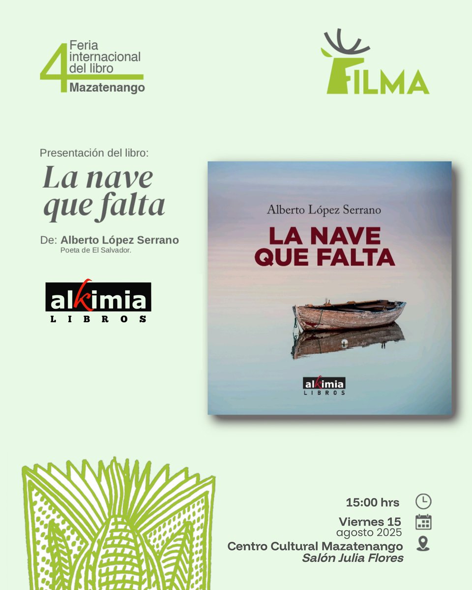 #AlkimiaLibros #ElSalvador 4ª FILMA Presentación del poemario 𝗟𝗮 𝗻𝗮𝘃𝗲 𝗾𝘂𝗲 𝗳𝗮𝗹𝘁𝗮 de Alberto López Serrano, reedición 2025.
🗓️ Viernes 15 agosto 2025 
🕒 15:00 hrs
📍 Centro Cultural Mazatenango, salón Julia Flores. Entrada gratuita a todas las actividades
#FILMazate