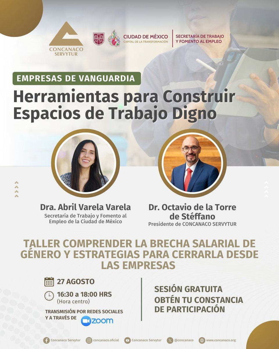 CONCANACO SERVYTUR  Te invitan al curso de:

🧠 Herramientas para Construir Espacios de Trabajo Digno 🫂

Inicio del curso  🕓 

Horario: 04:30 a 6:00 PM
Fecha: Miércoles 27 de agosto del 2025

Taller 
"Comprender la Brecha Salarial de Género y Estrategias para Cerrarla desde las