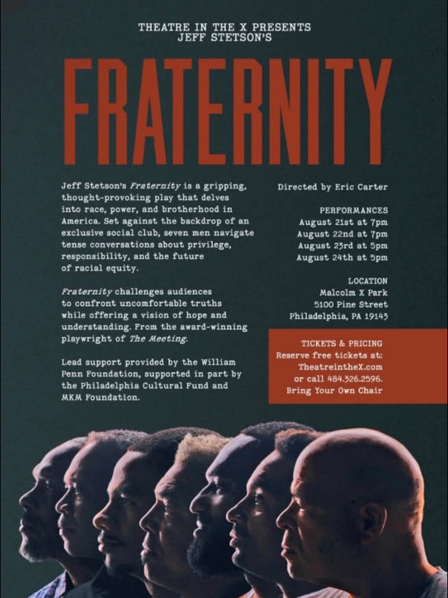 'Fraternity' by Jeff Stetson, directed by Eric Carter, opens August 21, 2025! Featuring acclaimed Philadelphia actors. Free, public, outdoors, BYOC (Bring your own chair).  Malcolm X Park Aug 21–22 @ 7PM | Aug 23–24 @ 5PM