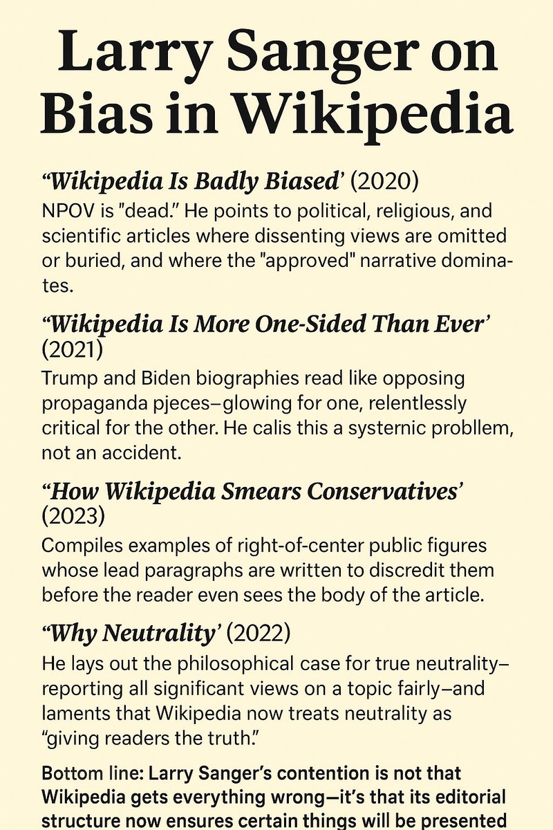 Rob Heatherly (@robheatherly1) on Twitter photo <a href="/t1gerp4w/">The James</a> <a href="/lsanger/">Larry Sanger</a> <a href="/elonmusk/">Elon Musk</a> Larry Sanger — co-founder of Wikipedia — has been warning for years that the site abandoned its original “neutral point of view” and now enforces establishment consensus on controversial topics.
In “Wikipedia Is Badly Biased” (2020), Sanger says the NPOV policy he wrote is <a href="/t1gerp4w/">The James</a> <a href="/lsanger/">Larry Sanger</a> <a href="/elonmusk/">Elon Musk</a> Larry Sanger — co-founder of Wikipedia — has been warning for years that the site abandoned its original “neutral point of view” and now enforces establishment consensus on controversial topics.
In “Wikipedia Is Badly Biased” (2020), Sanger says the NPOV policy he wrote is
