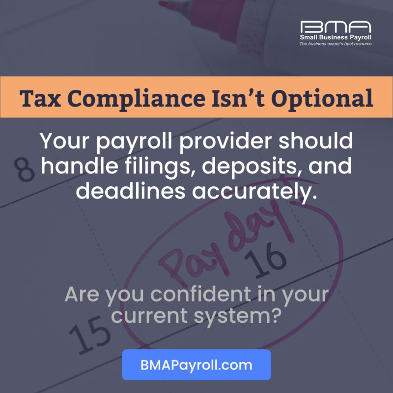 bmapayroll's tweet photo. Your payroll provider should be handling deposits filings &amp; deadlines automatically &amp; accurately. 

Late or missed filings can cost your business more than you think. 

How confident are you in your current system’s tax compliance? 

hashtag#PayrollTaxCompliance https://t.co/qkcr52Sb2c