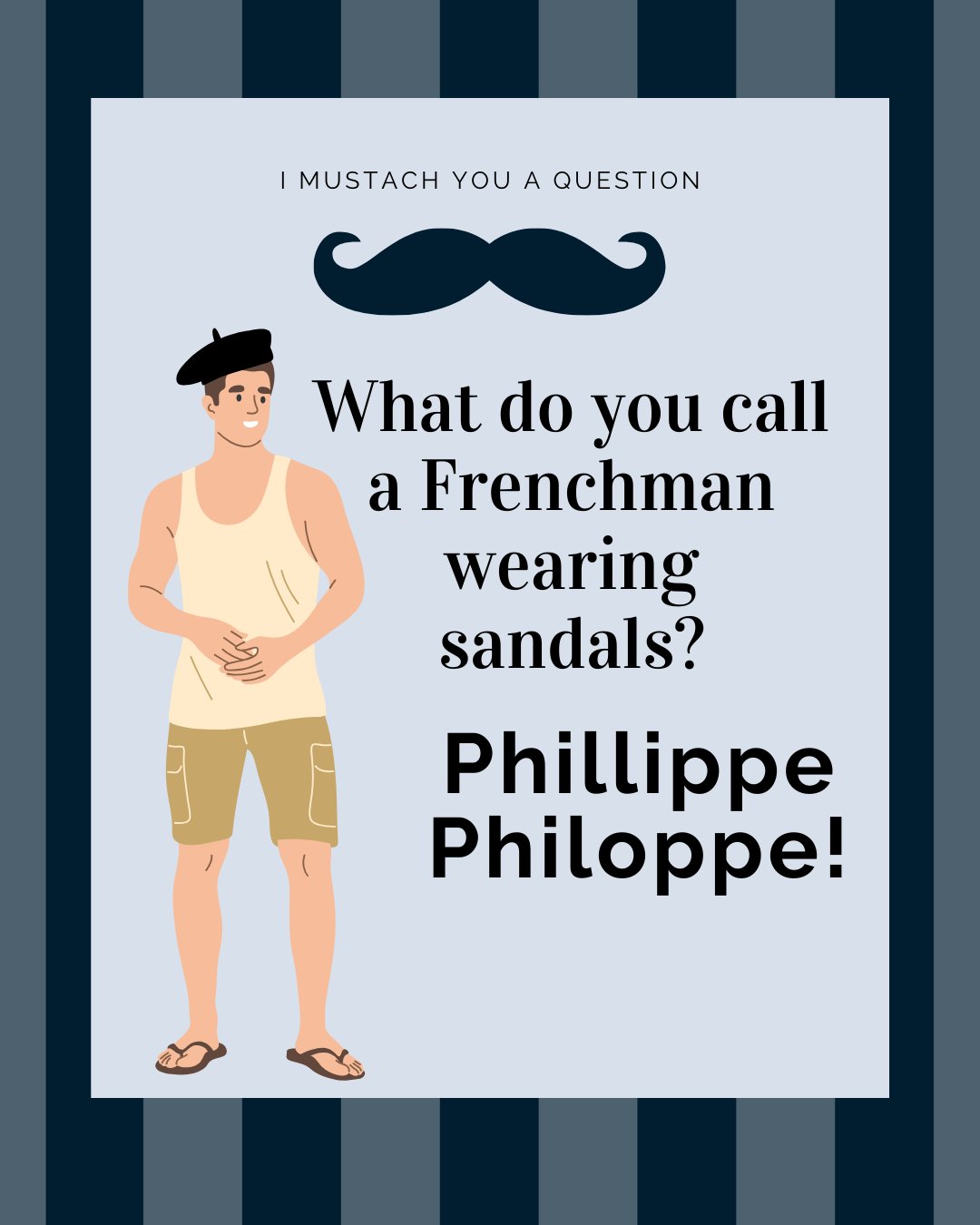 What Do You Call a Frenchman Wearing Sandals? Discover Now!