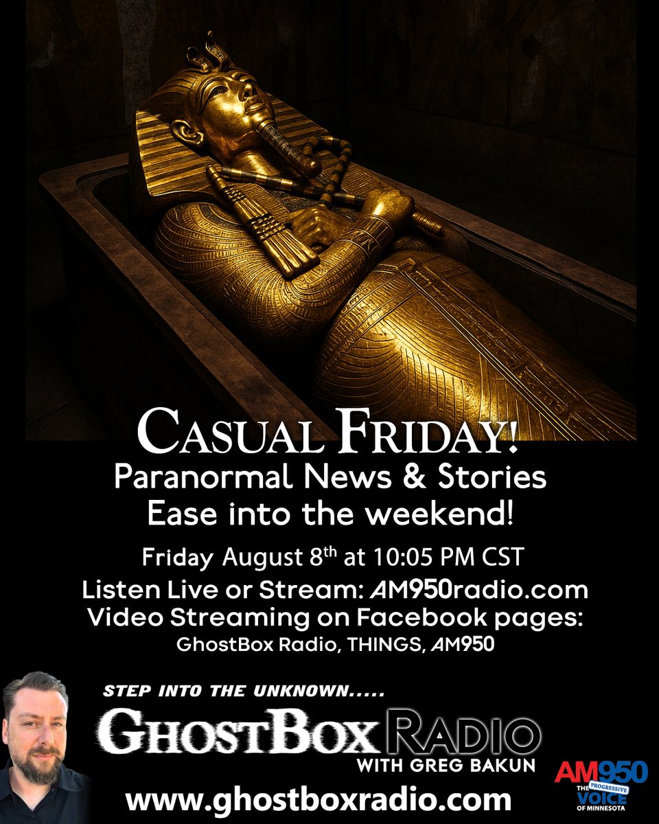 GhostBox Radio with Greg Bakun (@mnghostbox) on Twitter photo JOIN US TONIGHT AT 10:05PM CST!! PLEASE SHARE!!!
It’s Casual Friday as we ease into the weekend we take a look at Paranormal News freshly ripped from the Internet, Listener Question & Feedback, Feedback from the Question of the Week.
E-mail: comment@ghostboxradio.com
Listen Live JOIN US TONIGHT AT 10:05PM CST!! PLEASE SHARE!!!
It’s Casual Friday as we ease into the weekend we take a look at Paranormal News freshly ripped from the Internet, Listener Question & Feedback, Feedback from the Question of the Week.
E-mail: comment@ghostboxradio.com
Listen Live