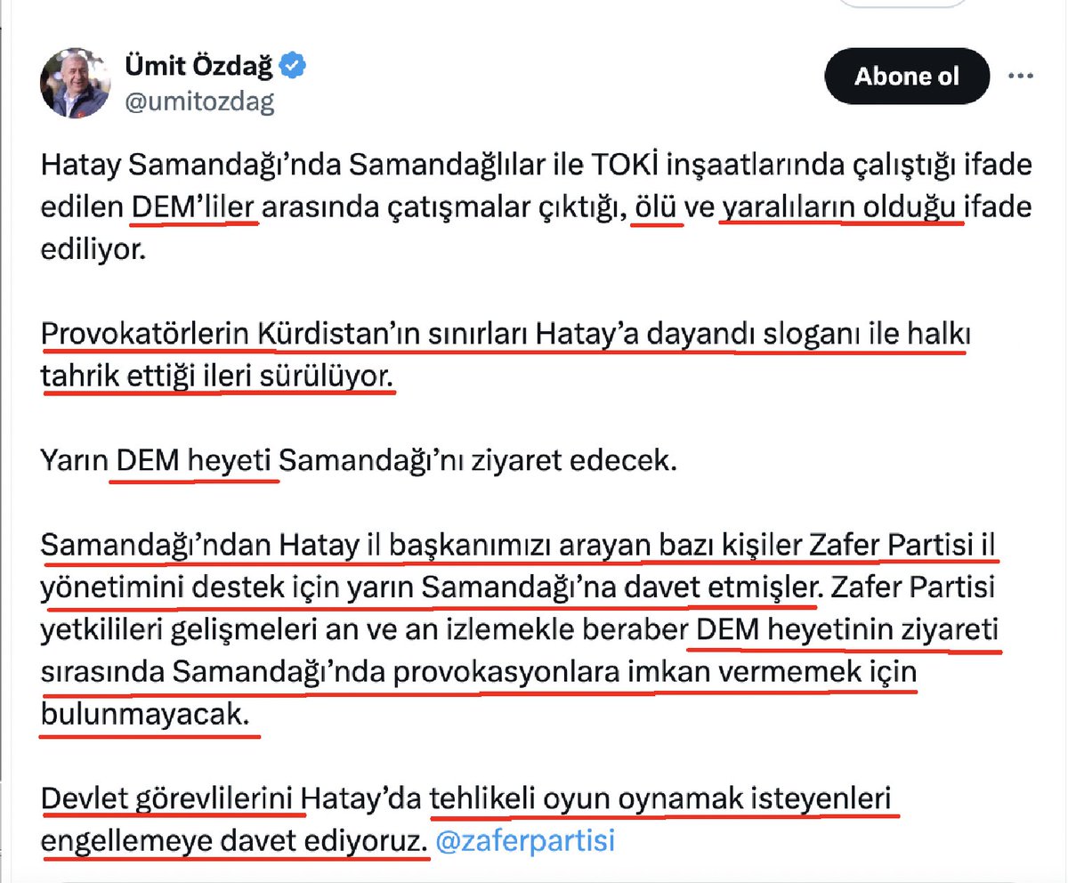 Emre Ercis (@e_ercis) on Twitter photo Sn <a href="/umitozdag/">Ümit Özdağ</a> , çok profesyonelce attığınız bu twitte:
1-TOKİ İnşaatında çalışan DEM'liler diye birileri yok
2-Yaşanan olayda Ölen kimse yok
3-Kürdistan'ın sınırları Hatay'a dayandı diye slogan atan yok
Bu twitiniz belkide dün gece olmayan ölüm olaylarının yaşanmasını Sn <a href="/umitozdag/">Ümit Özdağ</a> , çok profesyonelce attığınız bu twitte:
1-TOKİ İnşaatında çalışan DEM'liler diye birileri yok
2-Yaşanan olayda Ölen kimse yok
3-Kürdistan'ın sınırları Hatay'a dayandı diye slogan atan yok
Bu twitiniz belkide dün gece olmayan ölüm olaylarının yaşanmasını