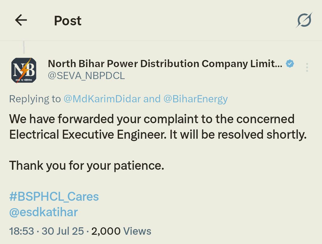 Md Karim Didar (@mdkarimdidar) on Twitter photo 🚨 Exposed — Part 4
30 July 2025: <a href="/SEVA_NBPDCL/">North Bihar Power Distribution Company Limited</a> assured — “We have forwarded your complaint to the concerned Electrical Executive Engineer. It will be resolved shortly.”
Weeks later — nothing.
Forwarding emails ≠ fixing the problem.
Lives are still at risk. 🚨 Exposed — Part 4
30 July 2025: <a href="/SEVA_NBPDCL/">North Bihar Power Distribution Company Limited</a> assured — “We have forwarded your complaint to the concerned Electrical Executive Engineer. It will be resolved shortly.”
Weeks later — nothing.
Forwarding emails ≠ fixing the problem.
Lives are still at risk.