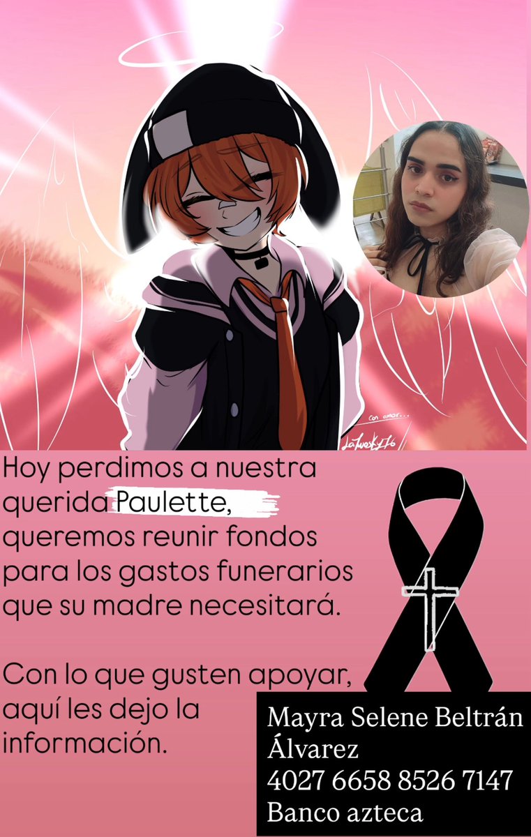 ❦ 𝐻 𝑎 𝑛 𝑎 ℎ 𝑎 𝑘 𝑖 ❦ (@hanahaki606) on Twitter photo A quienes gusten apoyar donando para los gastos funerarios de <a href="/PauletteTheHoe/">PauletteTheHoe🩹</a> (la vtuber y amiga que muchos amabamos), para poder ayudar a su madre.
En serio sería de mucha ayuda, no solo perdió su casa, perdió a su hija, a su sol.
Realmente pueden apoyar con lo que sea.
Mayra A quienes gusten apoyar donando para los gastos funerarios de <a href="/PauletteTheHoe/">PauletteTheHoe🩹</a> (la vtuber y amiga que muchos amabamos), para poder ayudar a su madre.
En serio sería de mucha ayuda, no solo perdió su casa, perdió a su hija, a su sol.
Realmente pueden apoyar con lo que sea.
Mayra