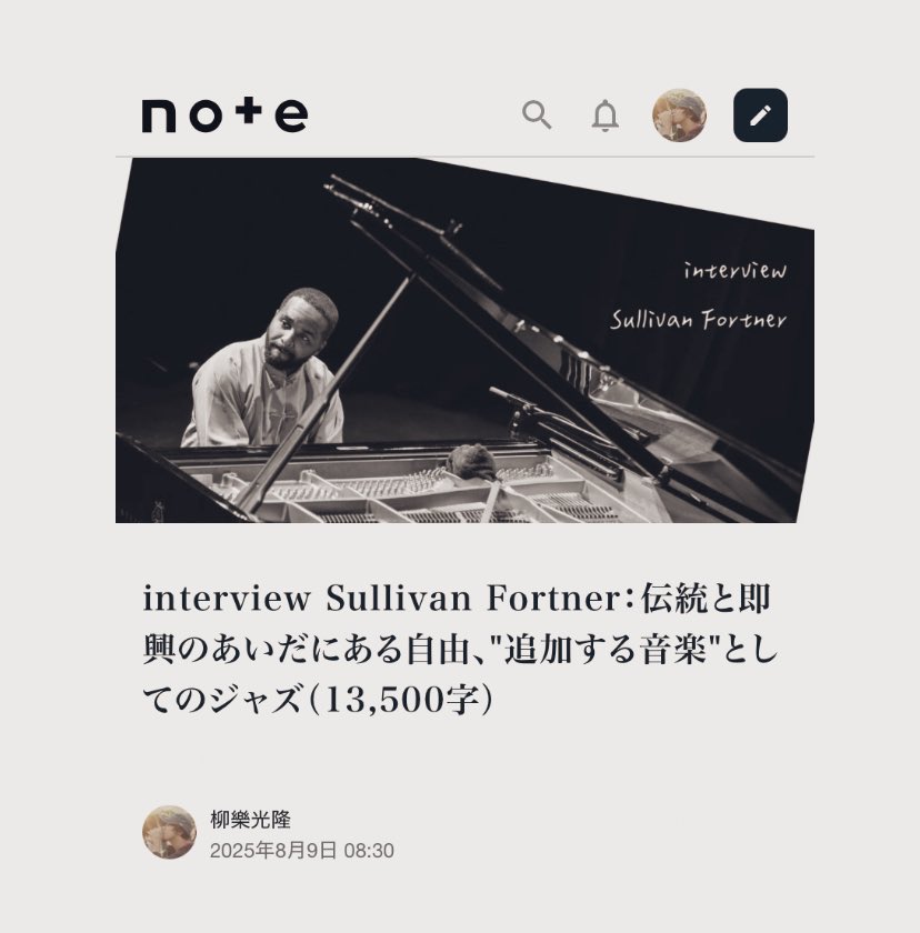 Elis_ragiNa's tweet image. 2020年代のジャズのキーマン、ピアニストのサリヴァン・フォートナーのインタビューやりました

サリヴァンから学ぶジャズピアノ史的な記事になりました

▷ interview Sullivan Fortner：伝統と即興のあいだにある自由、"追加する音楽"としてのジャズ（13,500字）｜柳樂光隆  note.com/elis_ragina/n/…