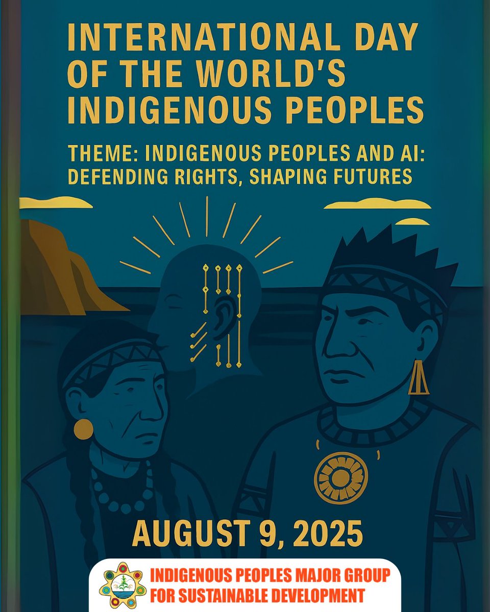 ✊ The Indigenous Peoples Major Group for Sustainable Development joins in the celebration of the International Day of the World's Indigenous Peoples!

Theme: Indigenous Peoples and AI: Defending Rights, Shaping Futures

#WeAreIndigenous