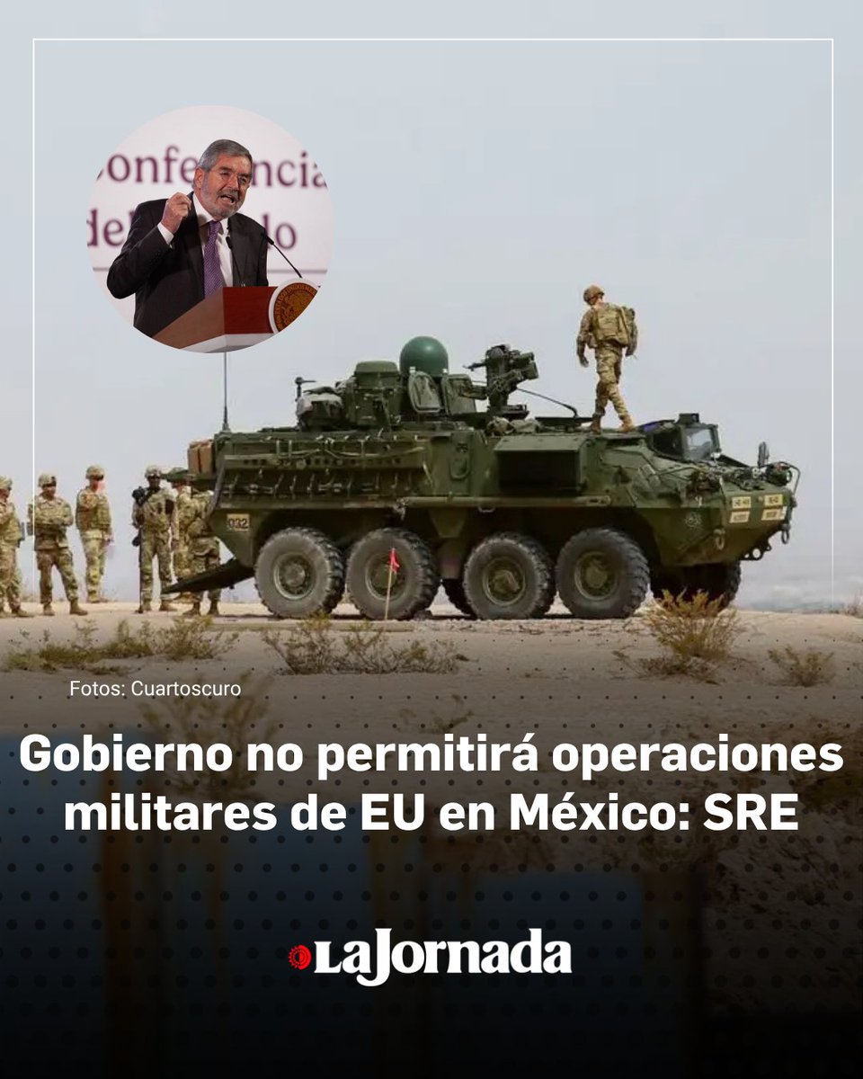 La Secretaría de Relaciones Exteriores dejó en claro que el gobierno de la presidenta Claudia Sheinbaum no permitirá la participación de fuerzas armadas estadunidenses en operaciones dentro de territorio mexicano.

La postura de la Cancillería fue emitida en respuesta a