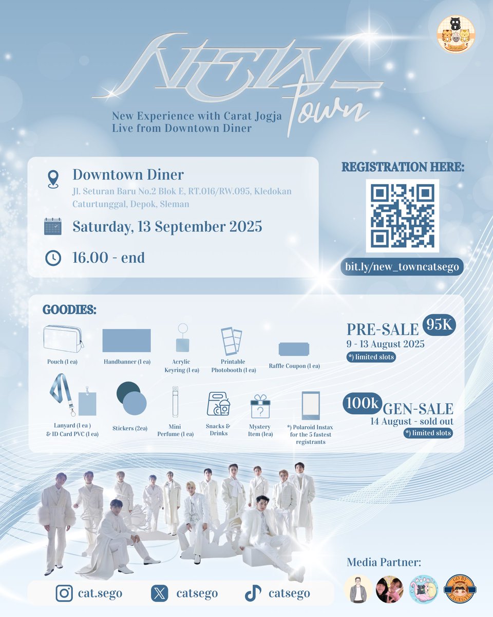 ✨NEW_TOWN : New Experience With CaratJogja by CatSego✨

​​📅 Saturday, 13 September 2025
​​🕰️ 16.00 - End
​​📍 Downtown Diner
💵
​​•⁠ ⁠Pre sale : 95K (limited quota | 9-13 August 2025)
​​•⁠ ⁠Gen Sale: 100K ( 14 August - sold out)
🔗 bit.ly/new_towncatsego

See you soon!