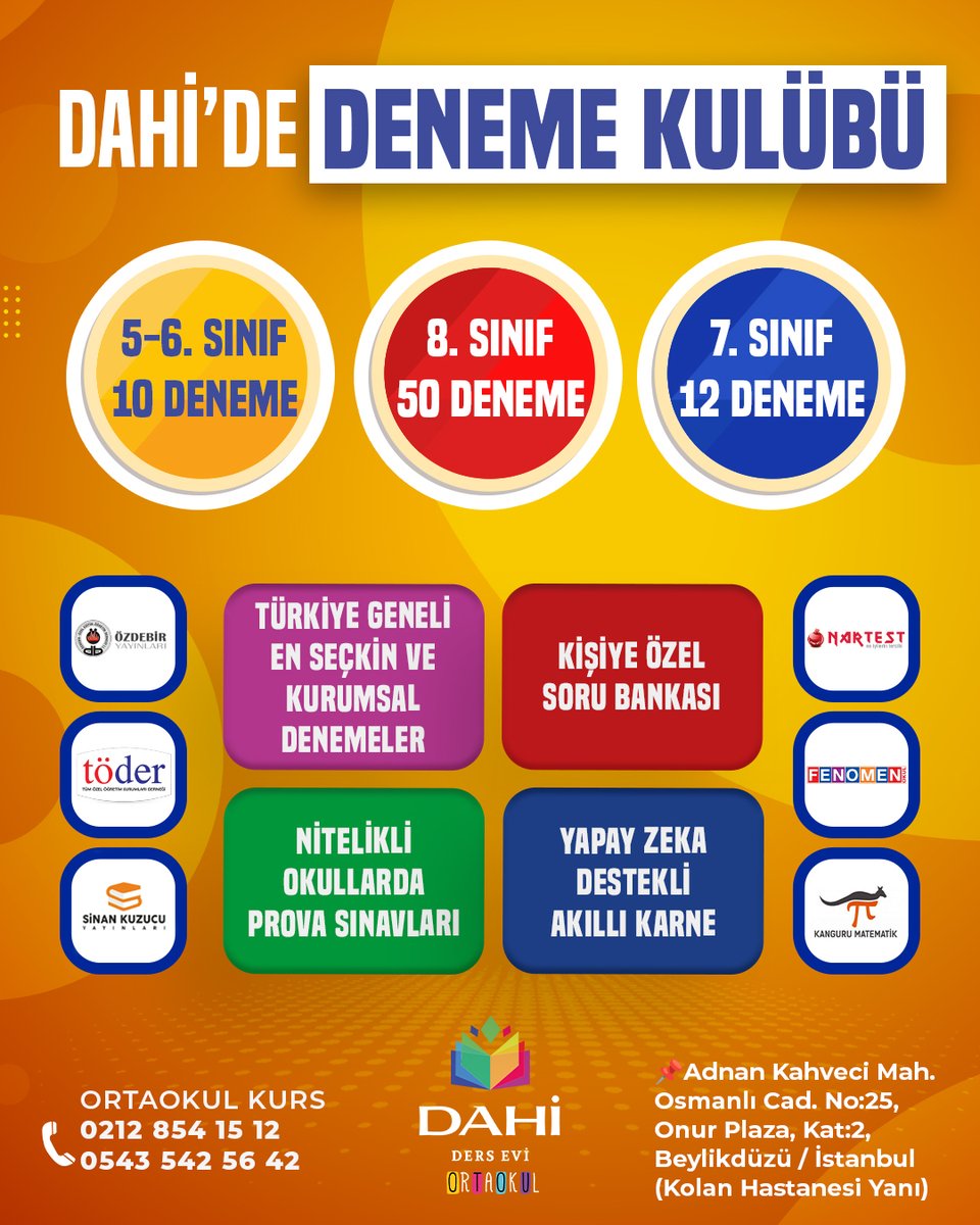 📚 Dahi'de Deneme Kulübü Başladı! 🚀

📝 5-6. Sınıf: 10 Deneme
📝 7. Sınıf: 12 Deneme
📝 8. Sınıf: 50 Deneme
📍 Ortaokul Kurs
📞 0212 854 15 12 – 📱 0543 542 56 42
📍 Adnan Kahveci Mah. Osmanlı Cad. No:25 Onur Plaza Kat:2 Beylikdüzü / İstanbul (Kolan Hastanesi Yanı)

#DahiDeneme