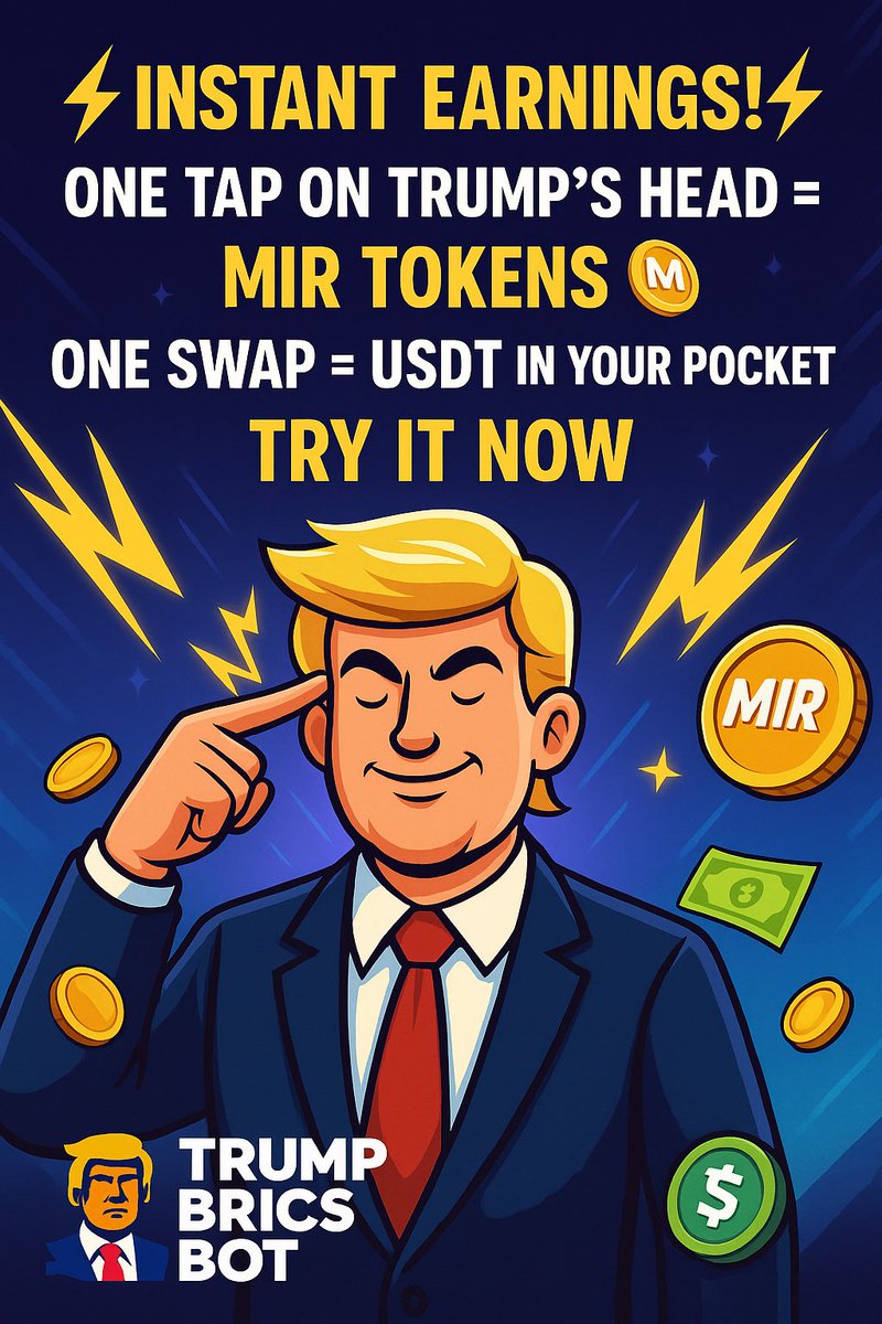 Limocoinswap (@limocoinswap) on Twitter photo ⚡ Instant earnings! ⚡
One tap on Trump’s head = Mir Tokens 💰
One swap = USDT in your pocket 💵
🎯 Try it now: t.me/staging_trump_…
#TrumpBricsBot
#Trumpwallet
#tapandearn
<a href="/realDonaldTrump/">Donald J. Trump</a>
<a href="/MaryLTrump/">Mary L Trump</a> ⚡ Instant earnings! ⚡
One tap on Trump’s head = Mir Tokens 💰
One swap = USDT in your pocket 💵
🎯 Try it now: t.me/staging_trump_…
#TrumpBricsBot
#Trumpwallet
#tapandearn
<a href="/realDonaldTrump/">Donald J. Trump</a>
<a href="/MaryLTrump/">Mary L Trump</a>