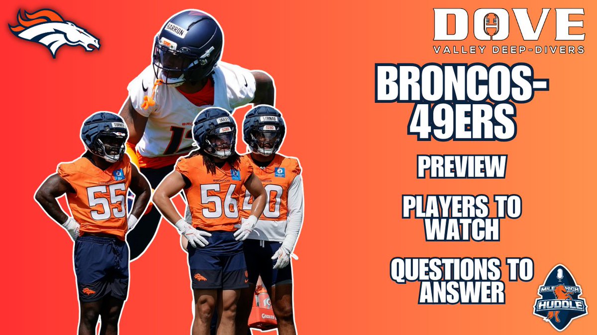 Mile High Huddle (@milehighhuddle) on Twitter photo PODCAST: <a href="/ErickTrickel/">Erick Trickel</a> & <a href="/LanceS_MHH/">Lance Sanderson</a> break down:
• #Broncos - #49ers preview
• Players to watch, questions
• Matt Henningsen injury
• Latest #BroncosCamp news & rumors
LISTEN via <a href="/DVDD_Pod/">Dove Valley Deep-Divers Podcast</a>: redcircle.com/shows/41109814…
YouTube📺: youtube.com/live/gmjg1T-a_…
SUBSCRIBE: PODCAST: <a href="/ErickTrickel/">Erick Trickel</a> & <a href="/LanceS_MHH/">Lance Sanderson</a> break down:
• #Broncos - #49ers preview
• Players to watch, questions
• Matt Henningsen injury
• Latest #BroncosCamp news & rumors
LISTEN via <a href="/DVDD_Pod/">Dove Valley Deep-Divers Podcast</a>: redcircle.com/shows/41109814…
YouTube📺: youtube.com/live/gmjg1T-a_…
SUBSCRIBE: