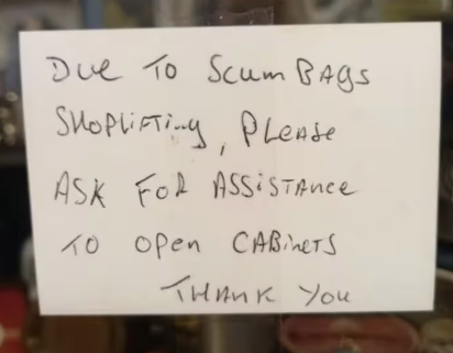 JR42845598's tweet photo. "'Woke' police tell shopkeeper to take down sign calling shoplifters 'scumbags.'  🤪🤪🤪
The frustrated shopkeeper said: "It is a freedom of speech thing. You should be able to speak freely in this country unless you are being derogatory."
https://t.co/5Dih7fjYJk