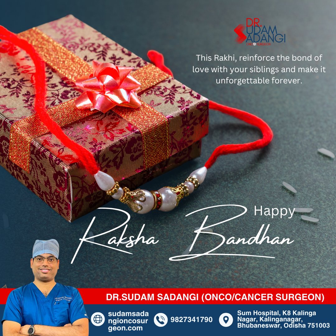 💙 Happy Raksha Bandhan 💙
On this special day of love and protection, let’s celebrate the bond that goes beyond blood — the bond of care, trust, and togetherness.

#HappyRakshaBandhan #Rakhi2025 #DrSudamSadangi #BondOfProtection #CareBeyondCancer #CelebrateTogetherness