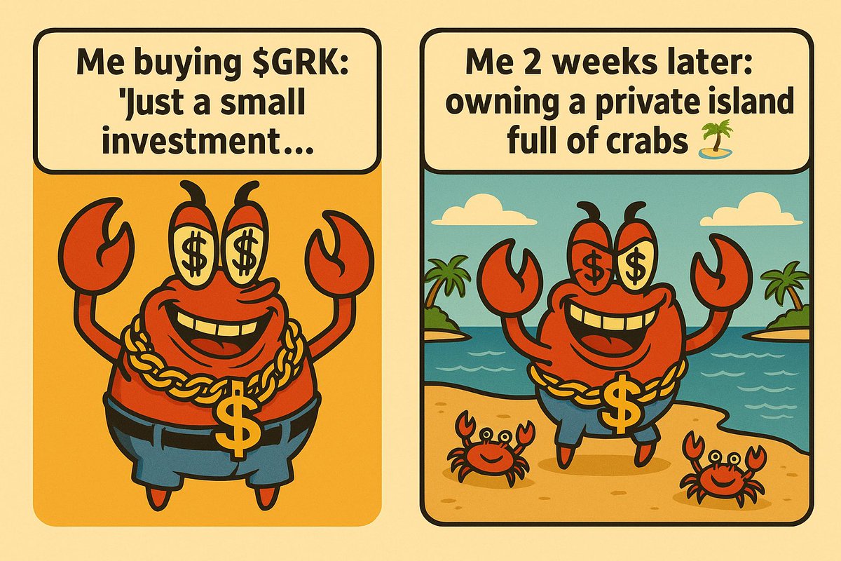 Bought $GRK for “just a small investment” 🦀💰
…2 weeks later: shopping for a private crab island 🌴🏝️

Join the #KrabArmy before the next wave hits 🚀

#GreedyKrab #MemeCoin #ETH #CryptoGems #DeFi #100xGems