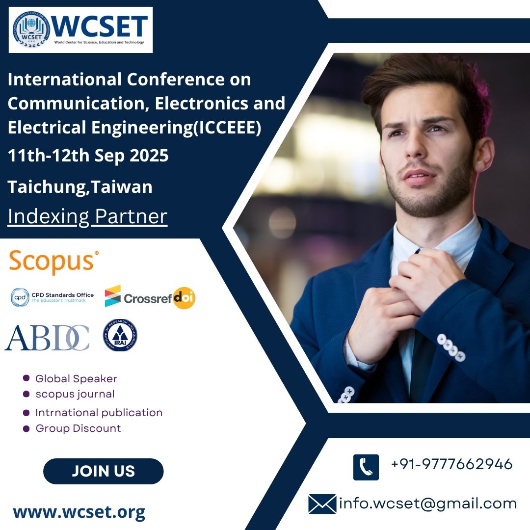 WCSET1's tweet image. International Conference on Communication, Electronics and Electrical Engineering (ICCEEE), happening on 11th–12th September 2025,Taichung, Taiwan 🇹🇼.
wcset.org/Conference/280…
#ICCEEE2025 #WCSET #Conference2025 #TaichungEvents #ElectronicsEngineering #ElectricalEngineering