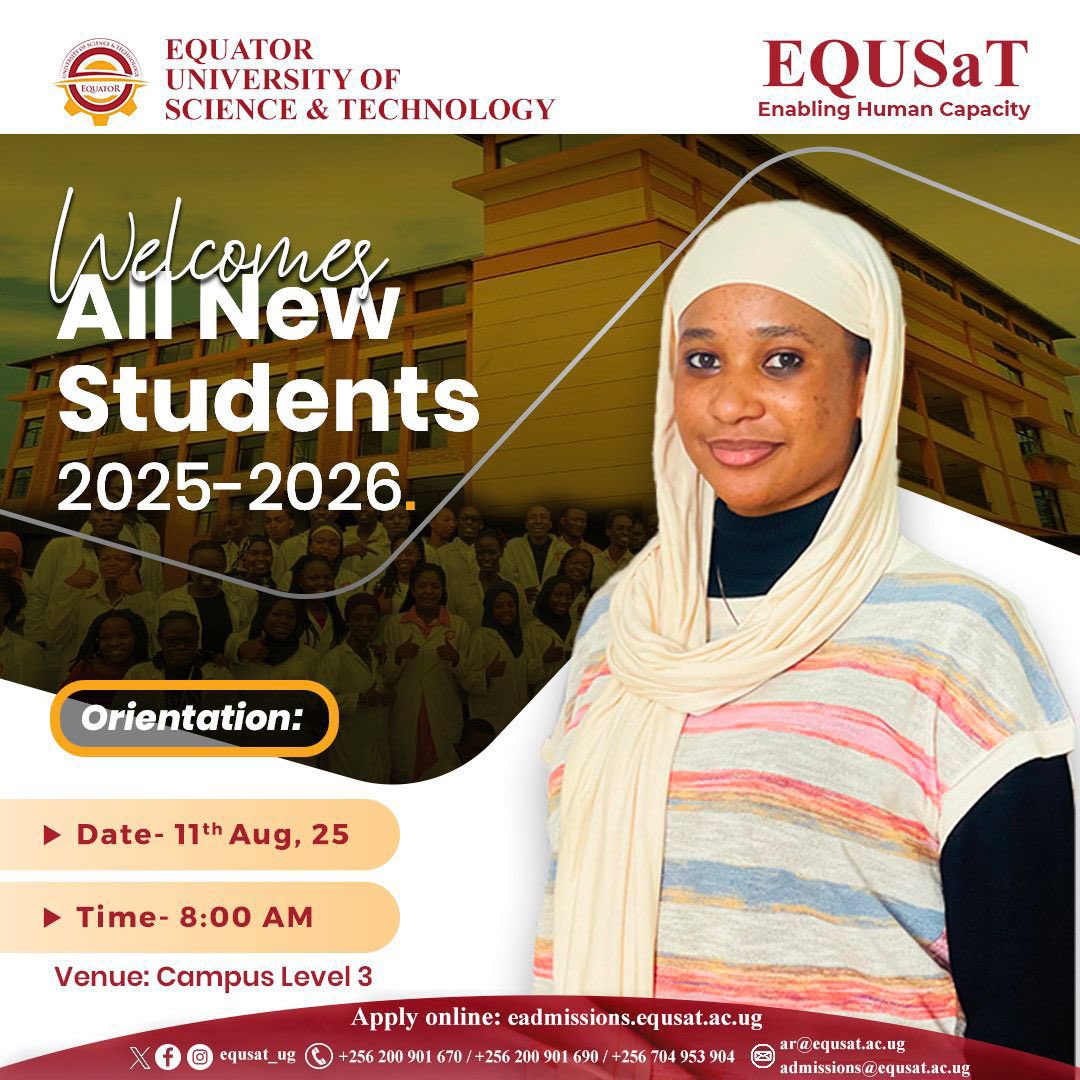 Missblx's tweet photo. Equator University of Science and Technology welcomes all new students.
Orientation will take place on 11th August at 8:00 AM, Campus Level 3. Attendance is important for a smooth start to your studies.
#EQUSaT || #EnablingHumanCapacity https://t.co/yOQRDY8eX3
