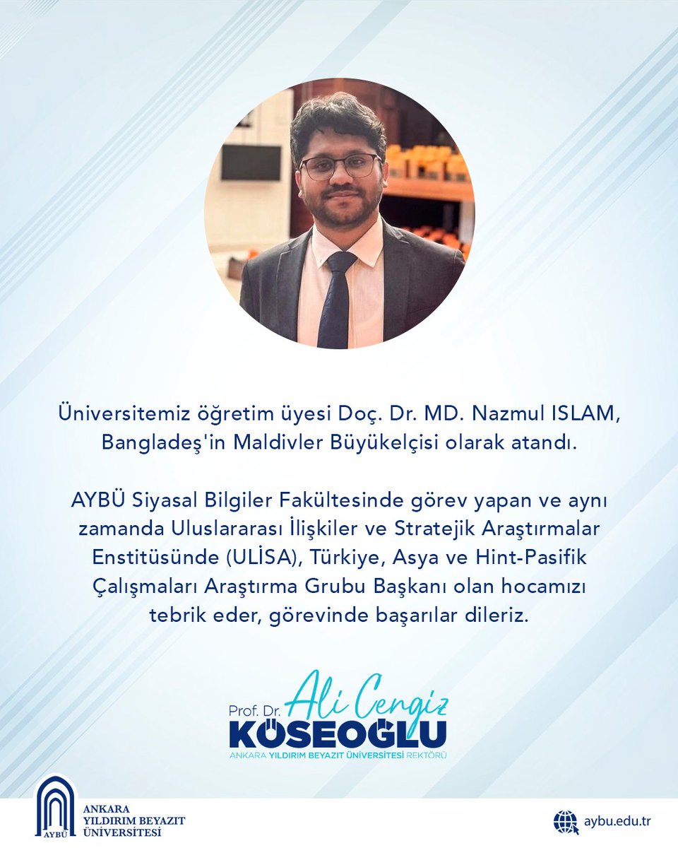 Üniversitemiz öğretim üyesi Doç. Dr. MD. Nazmul ISLAM, Bangladeş'in Maldivler Büyükelçisi olarak atandı.

AYBÜ Siyasal Bilgiler Fakültesinde görev yapan ve aynı zamanda Uluslararası İlişkiler ve Stratejik Araştırmalar Enstitüsünde (ULİSA), Türkiye, Asya ve Hint-Pasifik