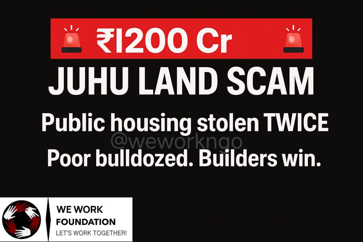 We Work Foundation® (@weworkngo) on Twitter photo 🚨 ₹1200 Cr Juhu Land Scam 🚨
Public housing stolen TWICE.
Poor bulldozed. Builders win?
A prime <a href="/mybmc/">माझी Mumbai, आपली BMC</a> plot for conservancy workers — handed to private builders not once but twice?
#JuhuLandScam <a href="/mybmcInfra/">mybmcInfra</a> <a href="/CMOMaharashtra/">CMO Maharashtra</a> <a href="/iambadasdanve/">Ambadas Danve</a> <a href="/Kamlakar_Shenoy/">Kamlakar Shenoy</a> <a href="/VarshaEGaikwad/">Prof. Varsha Eknath Gaikwad</a> <a href="/ANI/">ANI</a> 🚨 ₹1200 Cr Juhu Land Scam 🚨
Public housing stolen TWICE.
Poor bulldozed. Builders win?
A prime <a href="/mybmc/">माझी Mumbai, आपली BMC</a> plot for conservancy workers — handed to private builders not once but twice?
#JuhuLandScam <a href="/mybmcInfra/">mybmcInfra</a> <a href="/CMOMaharashtra/">CMO Maharashtra</a> <a href="/iambadasdanve/">Ambadas Danve</a> <a href="/Kamlakar_Shenoy/">Kamlakar Shenoy</a> <a href="/VarshaEGaikwad/">Prof. Varsha Eknath Gaikwad</a> <a href="/ANI/">ANI</a>