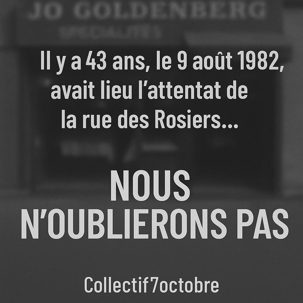 Aujourd’hui, 9 août 2025 , nous nous rappelons l’attentat de la rue des Rosiers , un  des attentats antisémites les plus marquants en France dans les années 1980. Voici les faits principaux :  
( suite en bas ⬇️)