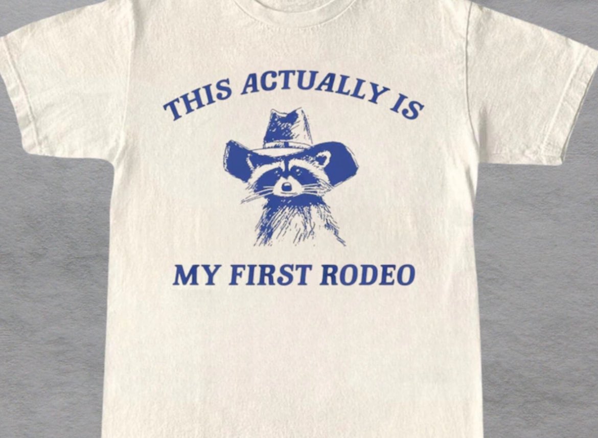 Going to my first ever rodeo tonight. Feel like I need this shirt.