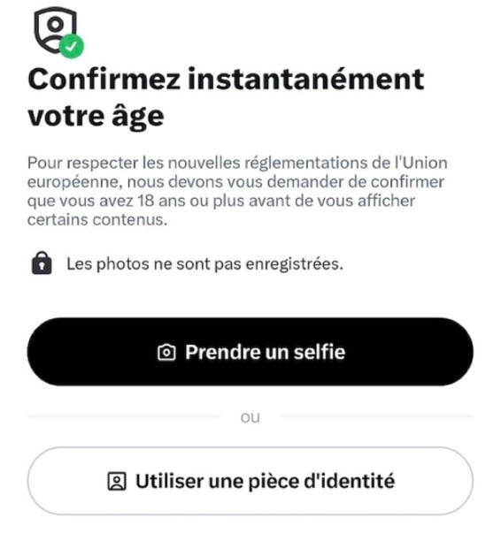 CerfiaFR's tweet image. 🚨🇫🇷🇪🇺🔞 ALERTE INFO | Comme pour les sites pornographiques, X/Twitter impose désormais de confirmer son âge par un selfie ou par sa pièce d’identité pour voir des contenus réservés aux plus de 18 ans. La plateforme se conforme à l’UE.