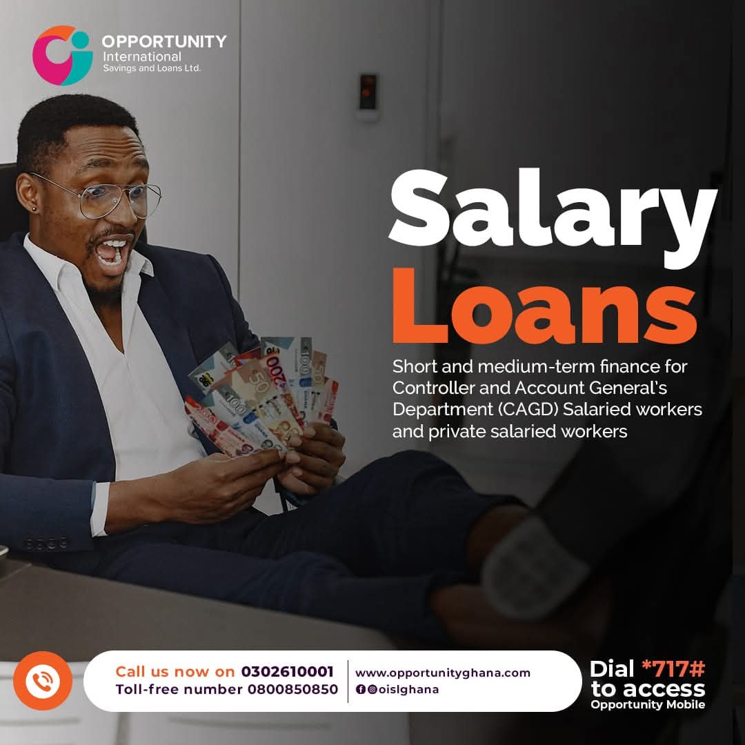Need financial support before payday?

 Our Salary Loans are here to help salaried workers under CAGD and in the private sector.
 Quick disbursement. Flexible terms.

📞 Call us now on 0302610001 / 0800850850

 🌐 Visit opportunityghana.com to request for a loan today.