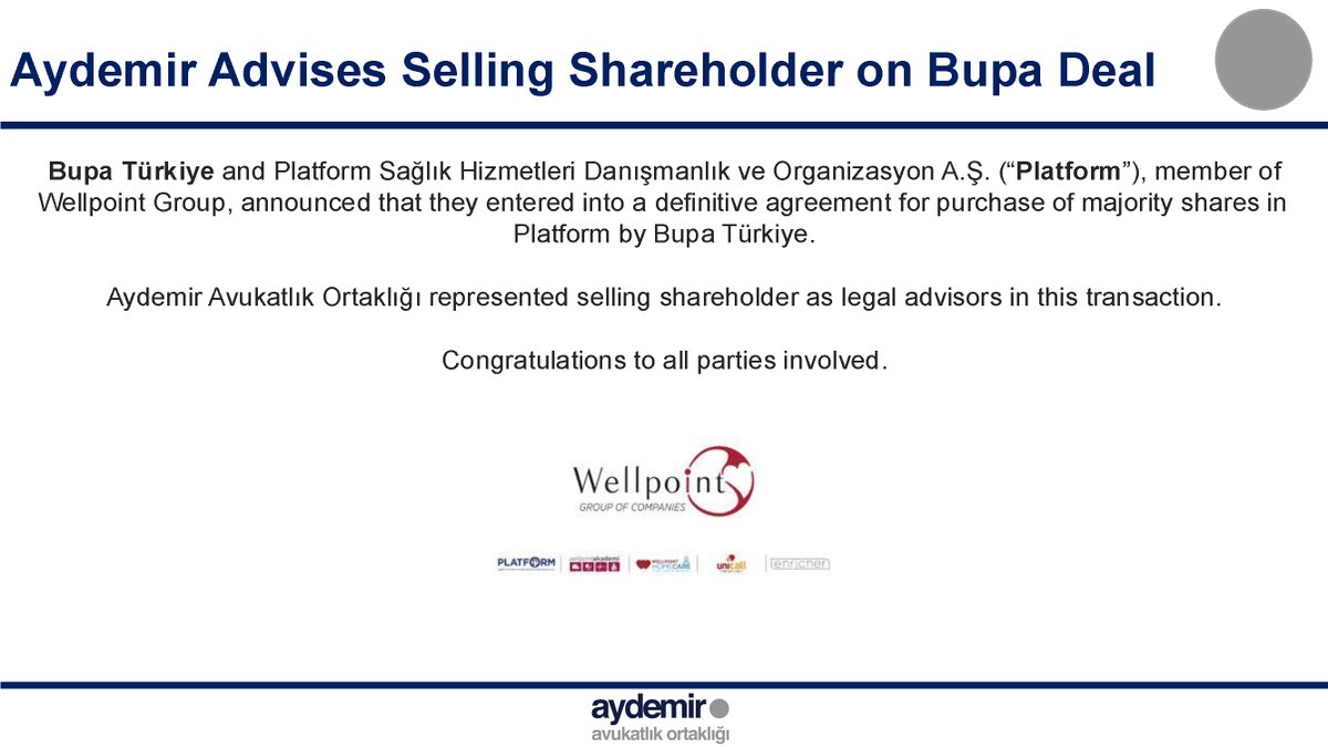 AydemirLegal's tweet photo. Bupa Türkiye and Platform Sağlık Hizmetleri, member of Wellpoint Group, announced a definitive agreement for purchase of majority shares in Platform by Bupa Türkiye. 

Aydemir Avukatlık Ortaklığı represented selling shareholder in this transaction. 

Congratulations to all. https://t.co/t4fuBNKuxo