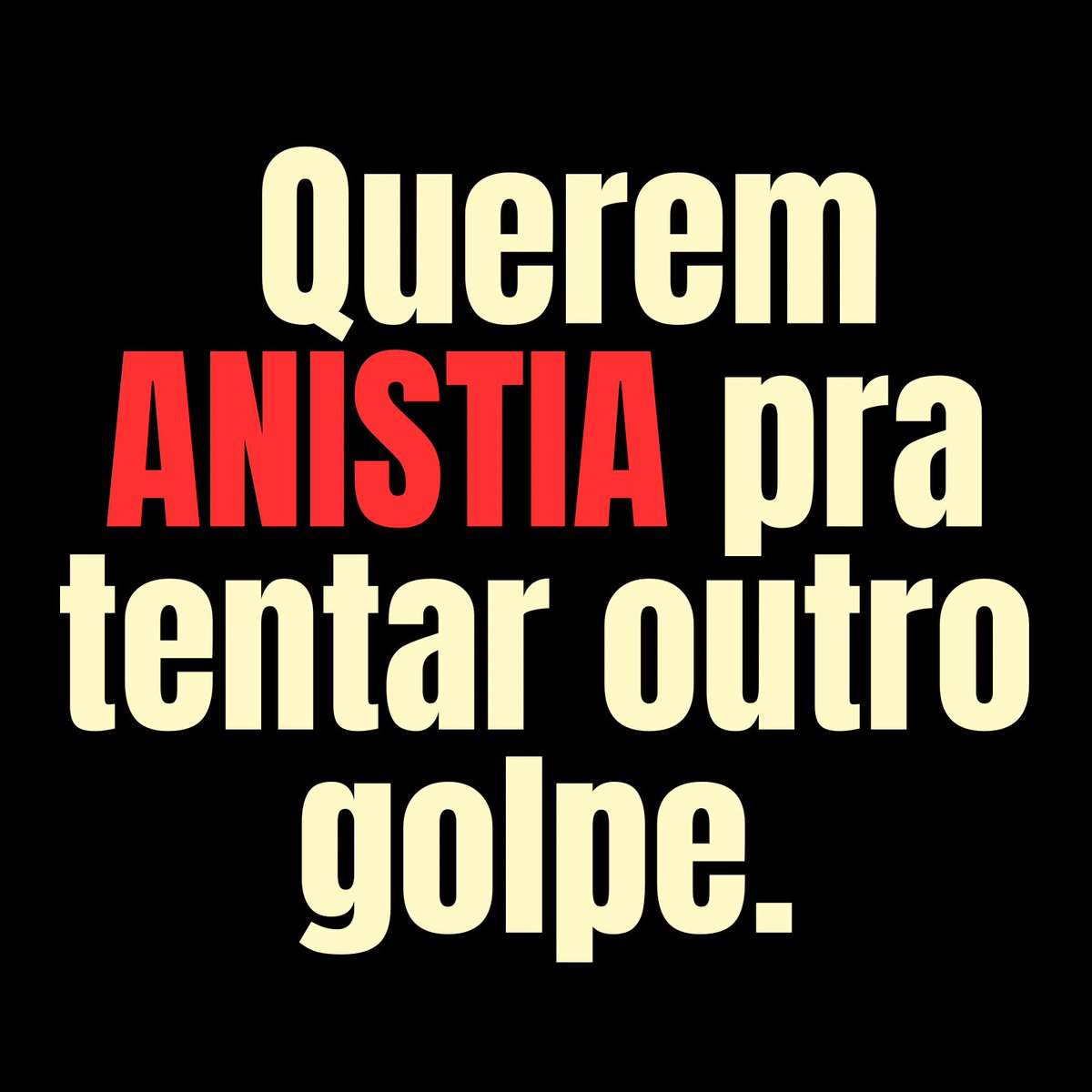 BacurauA's tweet image. Querem anistia pra tentar outro golpe.