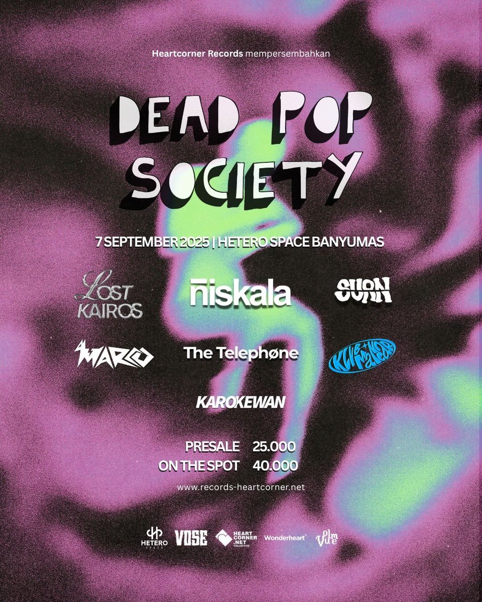 Dengan bangga mempersembahkan:

Dead Pop Society | 7 September 2025 di Hetero Space Banyumas

Niskala
Lost Kairos
SURN
Mancar
Marco
The Telephone
Karokewan

Presale 25K
OTS 40K

Info
records.heartcorner.net