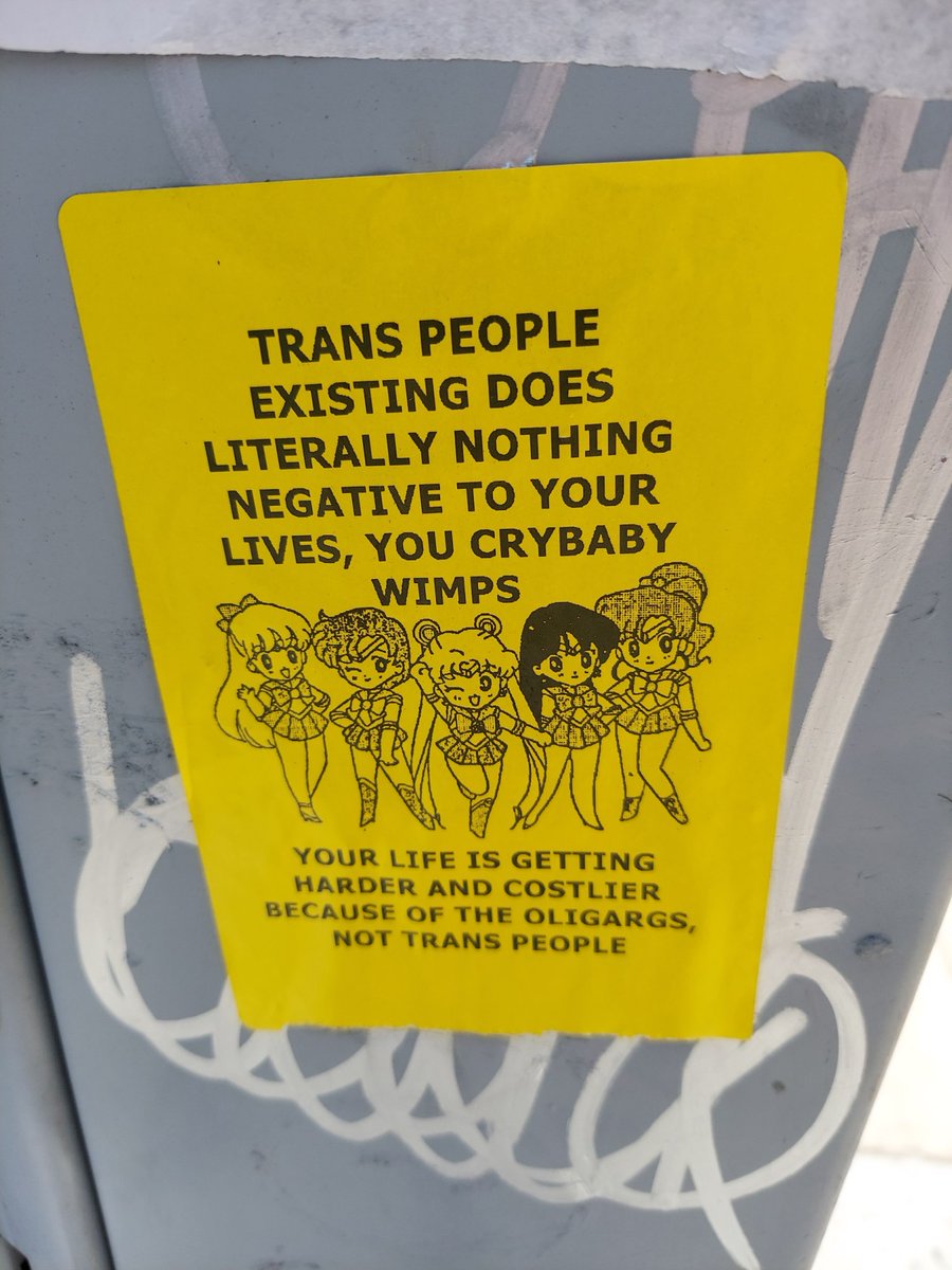 GraffitiRadical's tweet photo. "Trans people existing does literally nothing negative to your lives you crybaby wimps.
Your life is getting harder and costlier because of the oligarchs, not trans people"

Sticker spotted in Koreatown, Los Angeles https://t.co/aeYIFoJmTu