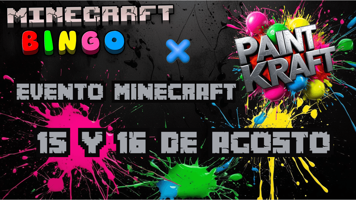🚀 ¡Dos días, dos eventos, cero esperas!

🎨 15/08 – PaintKraft: 7 mapas hechos a mano, ítems y mobs únicos. ¡Pinta, domina y gana!

🎯 16/08 – Minecraft Bingo: completa tu cartón a toda velocidad, usa la tienda para jugadas maestras y conquista la victoria.

🔽🔽🔽🔽🔽🔽🔽🔽🔽🔽