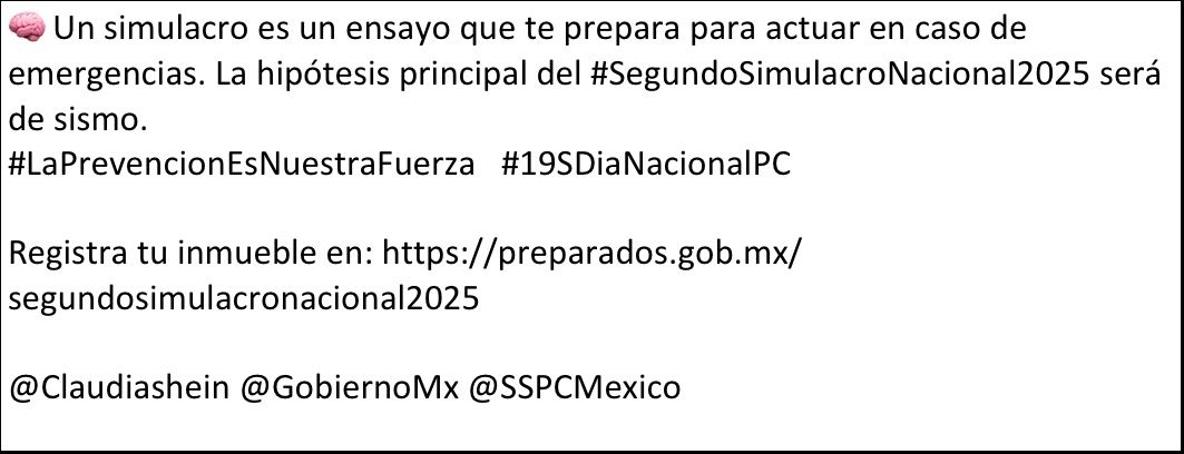 Coordinación Nacional de Protección Civil (@cnpc_mx) on Twitter photo 🧠 Un simulacro es un ensayo que te prepara para actuar en caso de emergencias. La hipótesis principal del #SegundoSimulacroNacional2025 será de sismo.
#LaPrevencionEsNuestraFuerza #19SDiaNacionalPC
Registra tu inmueble en: preparados.gob.mx/segundosimulac…
<a href="/Claudiashein/">Claudia Sheinbaum Pardo</a> @GobiernoMx 🧠 Un simulacro es un ensayo que te prepara para actuar en caso de emergencias. La hipótesis principal del #SegundoSimulacroNacional2025 será de sismo.
#LaPrevencionEsNuestraFuerza #19SDiaNacionalPC
Registra tu inmueble en: preparados.gob.mx/segundosimulac…
<a href="/Claudiashein/">Claudia Sheinbaum Pardo</a> @GobiernoMx