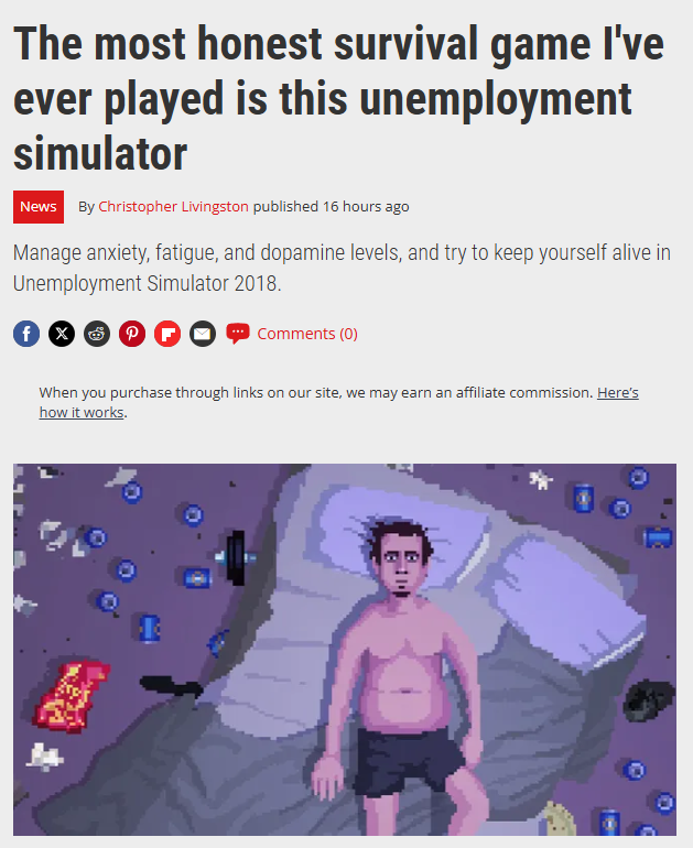 Look, I'm on <a href="/pcgamer/">PC Gamer</a> !

The Unemployment Simulator 2018 demo is out now!

#indiegame #indiedev #Survival