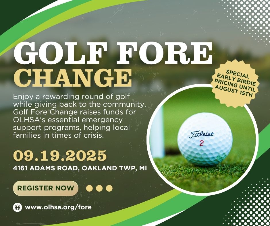 This isn’t just golf—it’s giving.

Your swing can help keep a neighbor’s lights on, a roof over their head, or food on the table.
Join us at Golf Fore Change on September 19.
Register or sponsor today at olhsa.org/fore