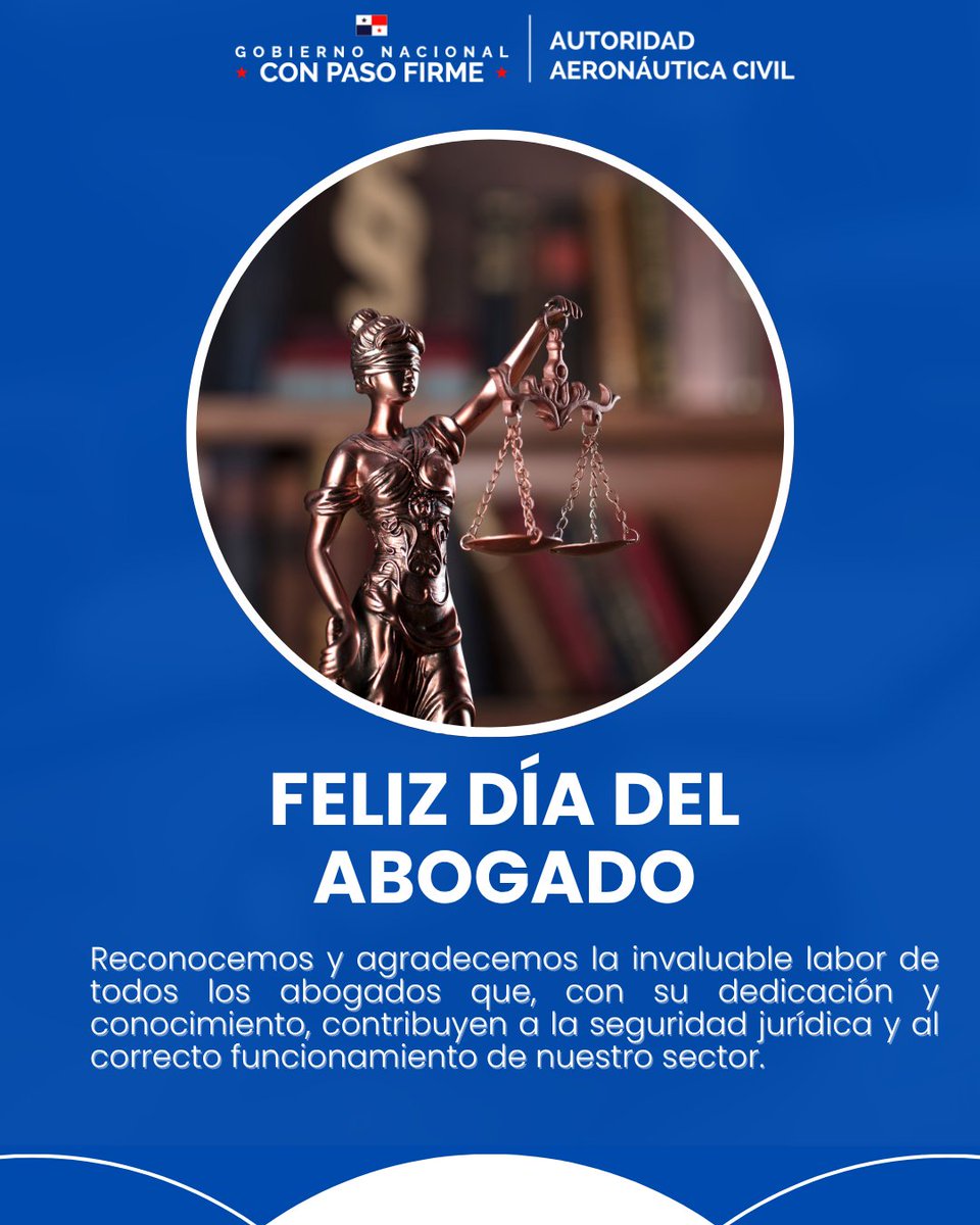 En la Autoridad Aeronáutica Civil de Panamá, felicita a todos los abogados, en especial a los de nuestra institución, por su incansable trabajo en la protección de los derechos, la transparencia en los procesos y la seguridad jurídica que fortalece nuestra misión institucional.