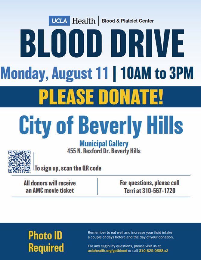 🩸 URGENT NEED: Donate Blood! 🩸

Not enough people have signed up to donate blood — and patients are counting on us!

📅 Monday, August 11, 2025
⏱️10:00 - 3:00 pm 
📍 Municipal Gallery - City Hall 
455 N. Rexford Dr., Beverly Hills, CA 90210
