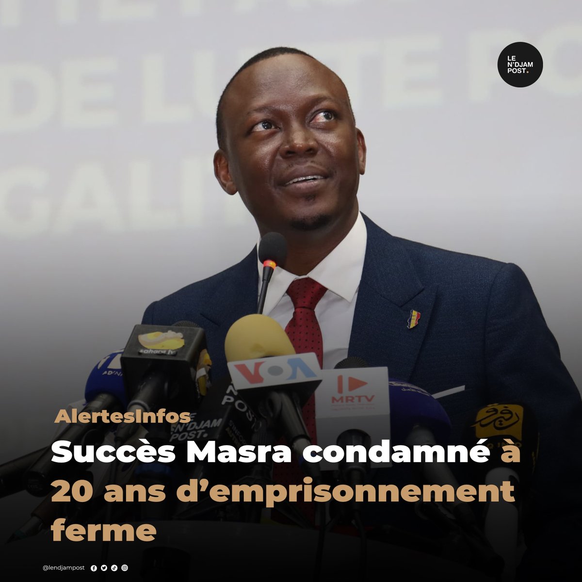 LeNdjam_Post's tweet photo. #AlertesInfos : La première chambre criminelle de la Cour d’appel de N’Djamena a condamné @Succes_MASRA à vingt ans de prison ferme, assortis d’une amende d’un milliard de francs CFA. #Tchad https://t.co/0DjTpkTYBf