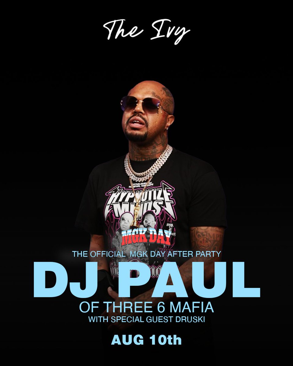 The official mgk Day after party 🔥

DJ Paul of Three 6 Mafia at The Ivy with special guest Druski.

Tomorrow, August 10th.

Tickets available here: tinyurl.com/bde3fjfj