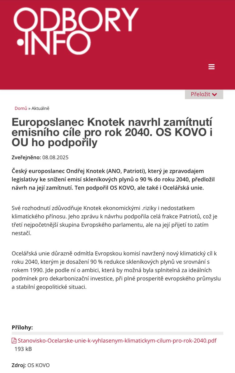 Vážím si podpory průmyslu i odborů. Obě skupiny jednoznačně podpořily náš návrh odmítnout nový klimatický cíl EU pro rok 2040. Je to jediná rozumná volba. V sázce jsou peníze domácností a konkurenceschopnost evropského průmyslu – a tady není místo pro polovičatá řešení ani „méně