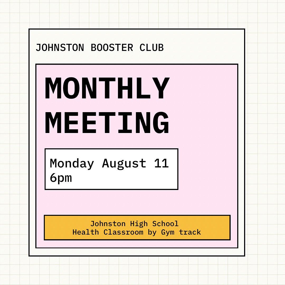 The Johnston Booster Club’s Monthly Meeting for June will be taking place next Monday at 6pm! It will be held at JHS in the classroom by the gym track! Please feel free to join us!