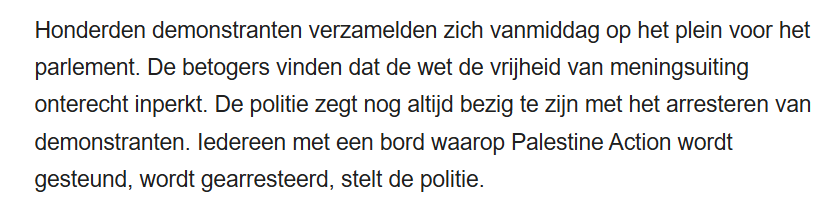 De Londense politie arresteert nu iedereen die een bord waarop Palestine Action wordt gesteund.

Zo'n wet wordt ook in Nederland voorbereid:

doorbraak.eu/laat-ook-je-me…