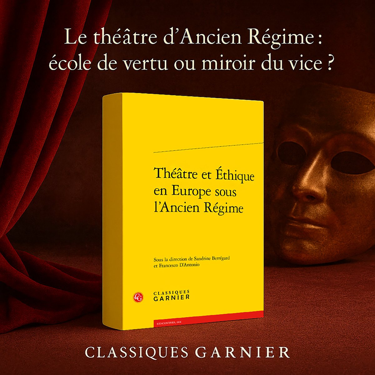 Vertu ou vice ? Du XVIᵉ au XVIIIᵉ siècle, le théâtre européen explore justice, pouvoir et passion. « Théâtre et Éthique en Europe sous l’Ancien Régime » vient de paraître 👉 classiques-garnier.com/theatre-et-eth…