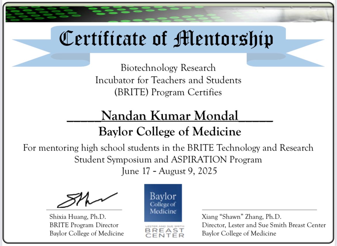 Nandan Kumar Mondal (@nkmondal) on Twitter photo Honored to get #Certificate of #Mentorship from #BRITE @BaylorMed! Mentored HS students in Biotech Research Symposium.
Contributed to nurturing next-gen biotech leaders! #Mentorship #Biotechnology #BRITEProgram #proudMentor <a href="/BCM_Surgery/">BCM_Surgery</a> <a href="/BCMFromtheLabs/">From the Labs at Baylor College of Medicine</a> <a href="/BCM_CVRI/">BCM_CVRI</a> <a href="/bcmhouston/">BCMHouston</a> Honored to get #Certificate of #Mentorship from #BRITE @BaylorMed! Mentored HS students in Biotech Research Symposium.
Contributed to nurturing next-gen biotech leaders! #Mentorship #Biotechnology #BRITEProgram #proudMentor <a href="/BCM_Surgery/">BCM_Surgery</a> <a href="/BCMFromtheLabs/">From the Labs at Baylor College of Medicine</a> <a href="/BCM_CVRI/">BCM_CVRI</a> <a href="/bcmhouston/">BCMHouston</a>