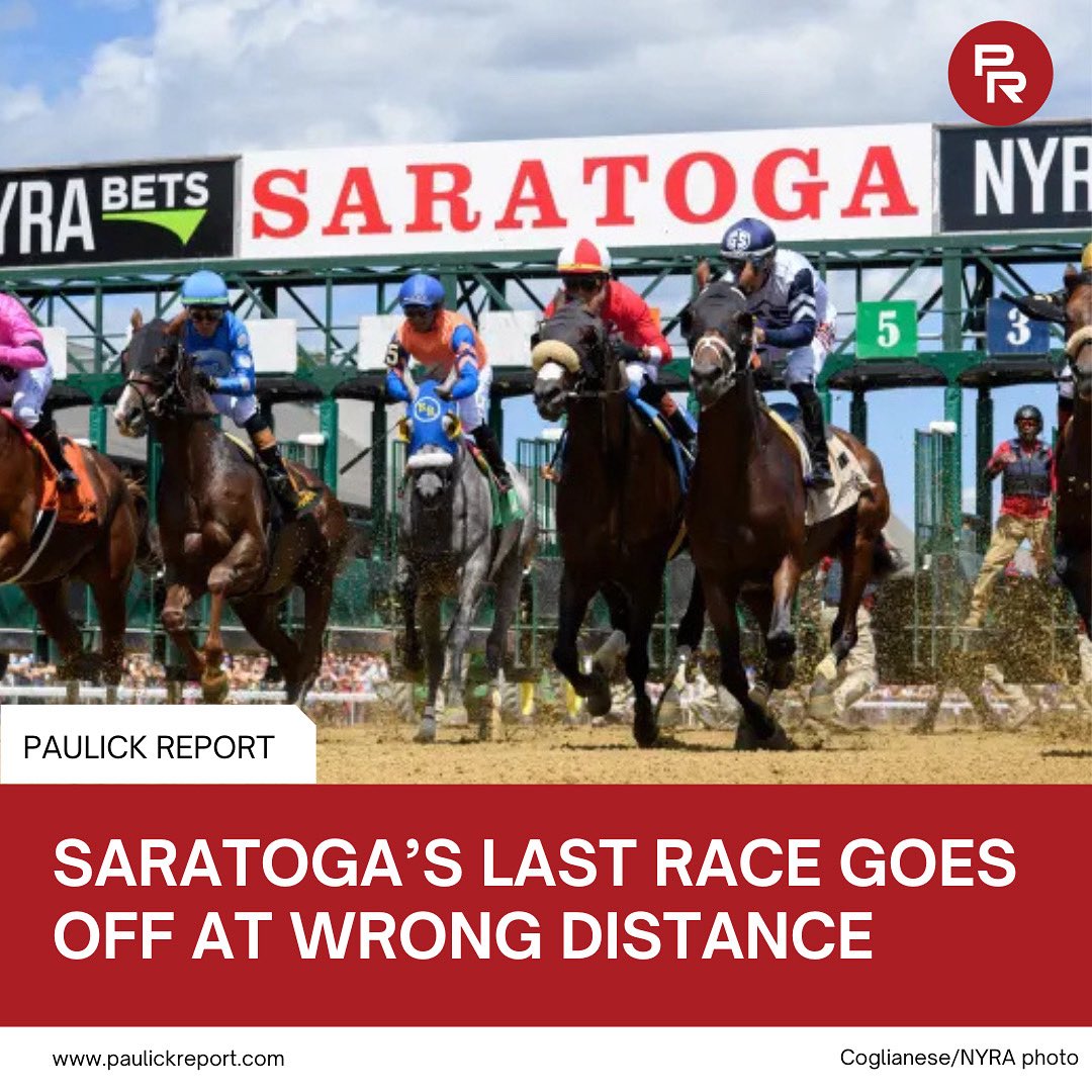 The 12th and final race at Saratoga on Saturday was run at the wrong distance, according to Daily Racing Form’s David Grening. The finale was run at 1 1/16 miles, instead of the 1 1/8 miles it was carded for.

More here ⬇️⬇️

tinyurl.com/3drm7mce